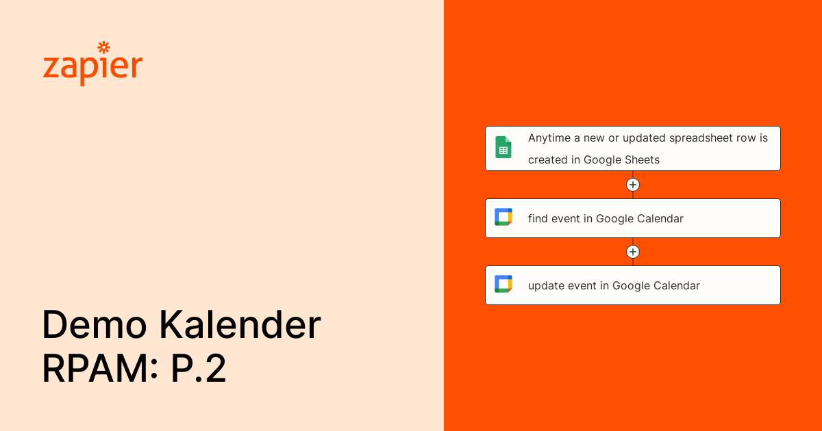 Anytime a new or updated spreadsheet row is created in Google Sheets, find  event in Google Calendar and update event in Google Calendar. | Zapier